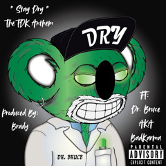 Stay Dry The TDK Anthem