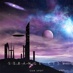 Strange City (Unknown Planet Part III)