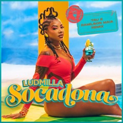 Ludmilla - Socadona (Tau e Ramilson Maia Remix) [FREE DOWNLOAD]