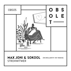 Max Joni & SoKool - Strohwitwer (Kollektiv Ost Remix)