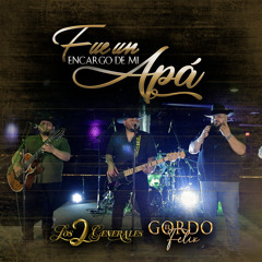 Fue Un Encargo De Mi Apá (En Vivo)