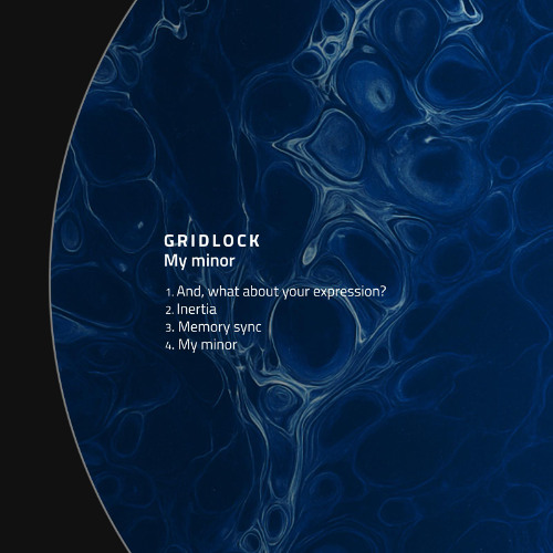 Elata Premiere: Gridlock - My Minor [My Minor EP]