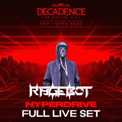 Rage-Bot Live @ Decadence 2022 NYE (Full Set)