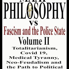 Free read✔ Maat Philosophy Versus Fascism and the Police State Volume 2: MAAT PHILOSOPHY