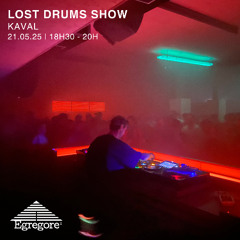 Kaval - Lost Drums Show (Mai 2025)