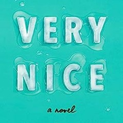 Very Nice: A novel  BY  Marcy Dermansky (Author)  [BOOK]PDF DOWNLOAD
