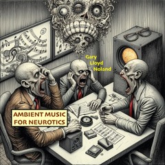 AMBIENT MUSIC FOR NEUROTICS