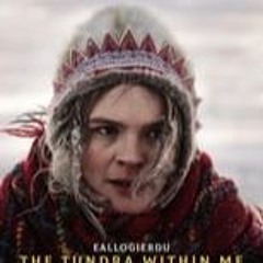 The Tundra Within Me (2024) FilmsComplets Mp4 ALL ENGLISH SUBTITLE 818070