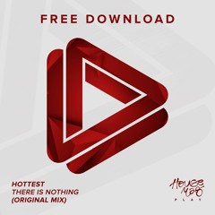 HOTTEST - There Is Nothing  [FREE DOWNLOAD]