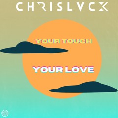Your Touch Your Love (Radio Edit)