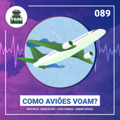089 — Como aviões voam?