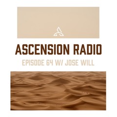 Ascension Radio Episode 64 W/ Jose Will