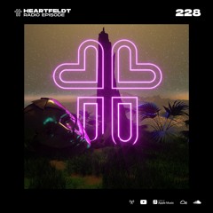 Sam Feldt - Heartfeldt Radio #228