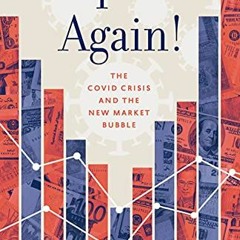 download EBOOK 📔 Surprised Again!―The COVID Crisis and the New Market Bubble by  Ale