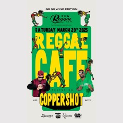 Reggae Cafe [Go Go Wine edition] Promo Mixtape - MIXED BY KITT & CUTTY [COPPERSHOT]