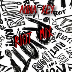 Anna Key - Riot Mix