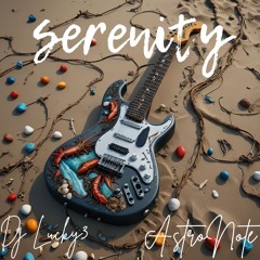 Serenity  ft.[AstroNote]