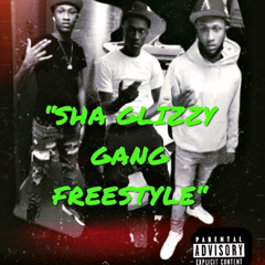 Sha Glizzy Gang Freestyle