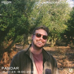 Pandar - Unmade Radio | 16/01/24