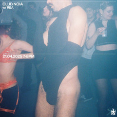 CLUB NOIA #27 w/ Rea @Radio Raheem Milano