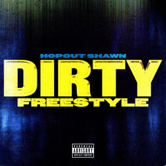 Dirty Freestyle