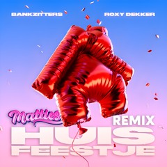 Bankzitters ft. Roxy Dekker - Huisfeestje (MATTIES Remix)