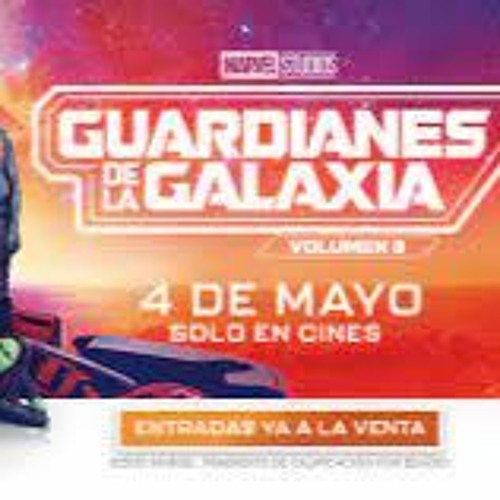 Stream ¡cuevana 3 ~ Guardianes De La Galaxia Volumen 3 2023peliculas Ver Online En Espanol 1144