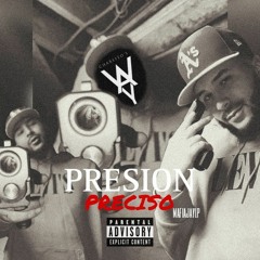 "PRESION PRECISO" - mafiajaylp