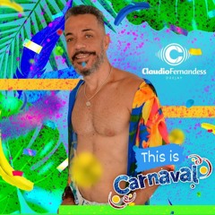 SET CARNAVAL CLAUDIO FERANNDESS DJ