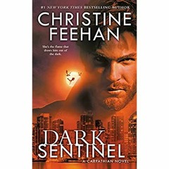 READ ⚡️ DOWNLOAD Dark Sentinel (Carpathian Novel  A Book 32)