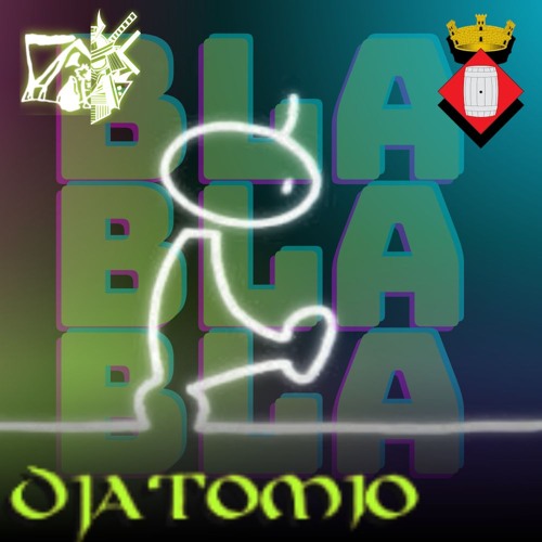 Bla Bla Bla! - DjAtomio (Newtempo) Previa