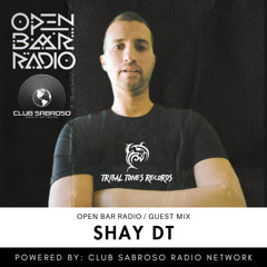 OPEN BAR RADIO: GUEST MIX BY SHAY DT (AFRO HOUSE)