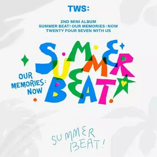 Stream [Full Album] TWS (투어스)- SUMMER BEAT '너+나=7942, 내가 S