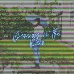 Dancing in the Rain (Prod. Fantom)