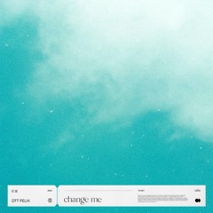 DTT Felix - change me