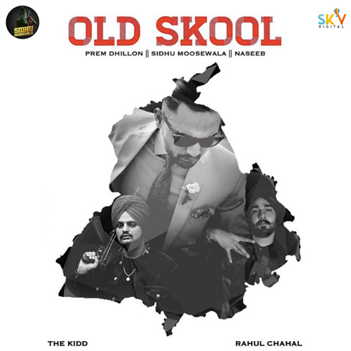 Stream Old Skool by Prem Dhillon Ft. Sidhu Moosewala | Listen online for  free on SoundCloud