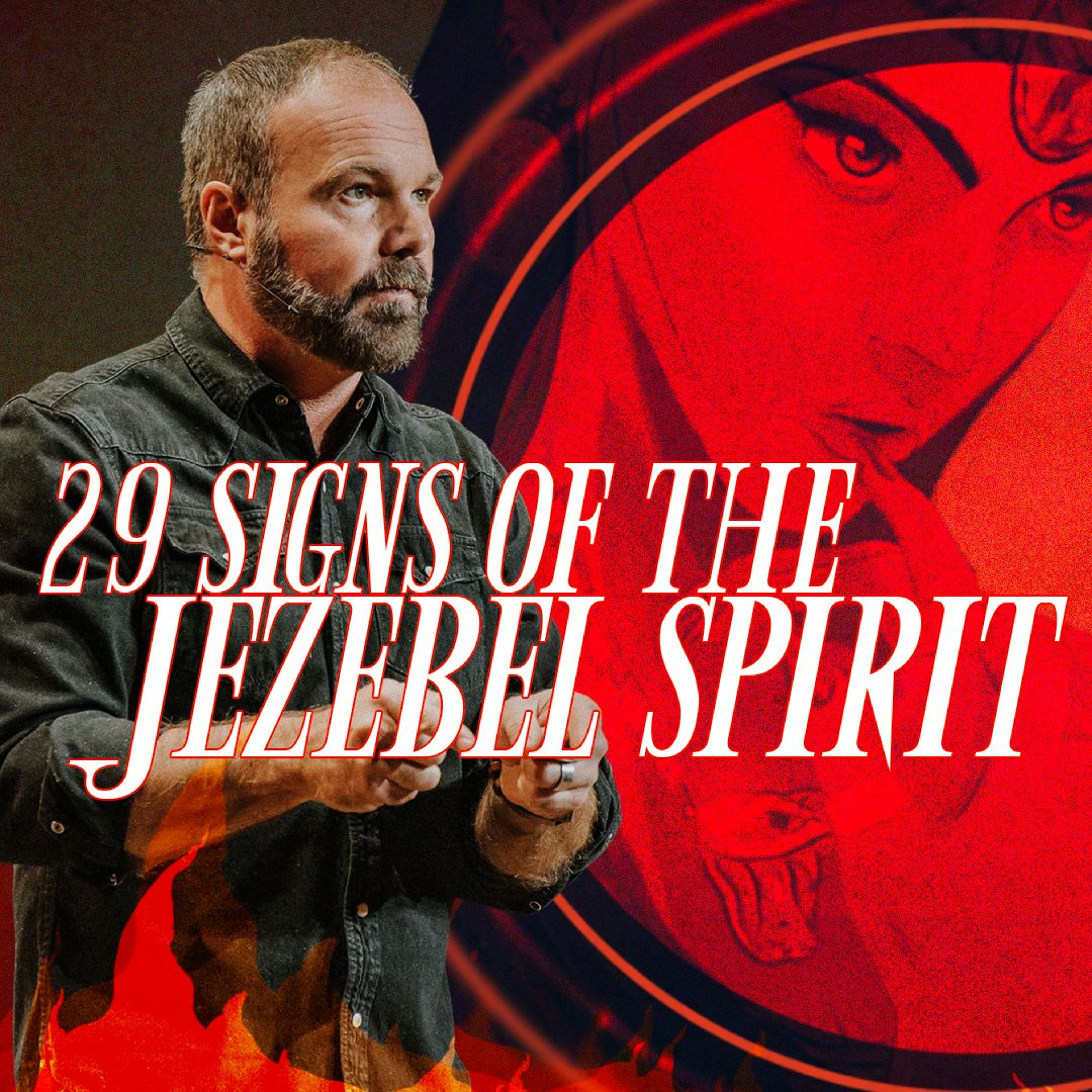29 Signs of the Jezebel Spirit | Pastor Mark Driscoll