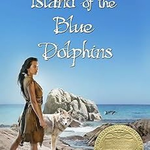 ! Island of the Blue Dolphins: A Newbery Award Winner BY: Scott O'Dell (Author),Ted Lewin (Illu