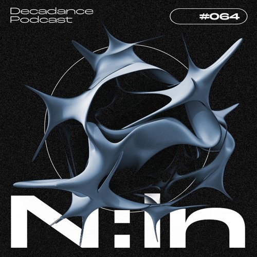 Decadance #064 | N:in