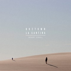 Boztown & La Cantina - Like In An Old Movie