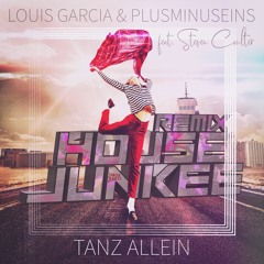 Louis Garcia & Plusminuseins Feat. Steven Coulter - Tanz Allein (Housejunkee Extended Remix)