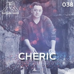Rapture Radio 038 // Cheric