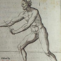 [View] EPUB KINDLE PDF EBOOK Fencing: A Renaissance Treatise by  Camillo Agrippa &  K