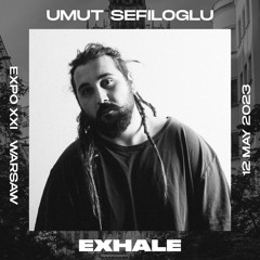 Umut Live Recorded Mix at EXHALE Warsaw Opening