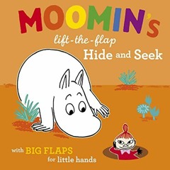 [GET] EPUB KINDLE PDF EBOOK Moomin's Lift-The-Flap Hide and Seek: with Big Flaps for