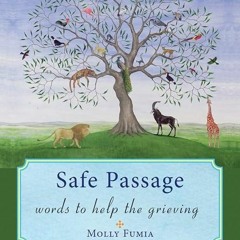 ✔read❤ Safe Passage: Words to Help the Grieving Hold Fast and Let Go (Healing Meditations, Medit