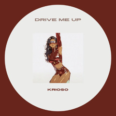 Drive Me UP - Krioso