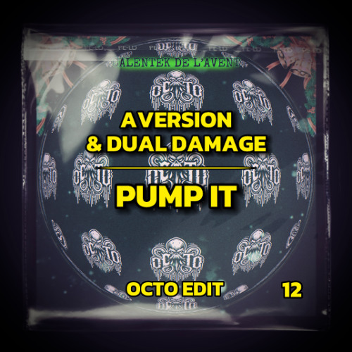 Aversion & Dual Damage - PUMP IT (OCTO Edit)