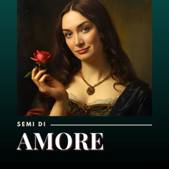 SEMI DI AMORE