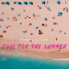[TIKTOK ]Cool For The Summer (POTAITO & OLLIN Edit)